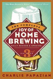 Cover of: The Complete Joy of Homebrewing Third Edition (Harperresource Book)