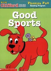 Good Sports (Clifford the Big Red Dog Phonics Fun Reading Program, Book 2) by Francie Alexander