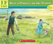 Cover of: --If you were a pioneer on the prairie by Anne Kamma
