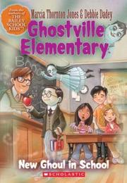 New ghoul in school by Marcia Thornton Jones, Debbie Dadey