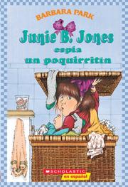 Cover of: Junie B. Jones espía un poquirritín (Junie B. Jones #4)