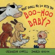 What Shall We Do With The Boo-hoo Baby? by Cressida Cowell, Ingrid Gordon
