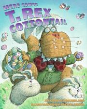 Cover of: Here Comes T. Rex Cottontail by Lois G. Grambling