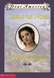 Cover of: Seeds of Hope The Gold Rush Diary of Susanna Fairchild (Dear America) by 