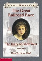 Cover of: The Diary of Libby West (The Great Railroad Race)
