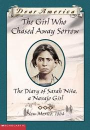 Cover of: Girl Who Chased Away Sorrow, The Diary of Sarah Nita, a Navajo Girl (Dear America) by 