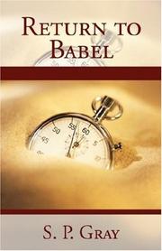 Cover of: Return to Babel | S., P. Gray