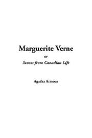 Marguerite Verne, or Scenes from Canadian Life by Agatha Armour