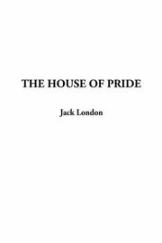 Cover of: The House Of Pride by Jack London