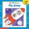 Cover of: Fly Away (Sight Word Readers) (Sight Word Library)