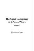 Cover of: The Great Conspiracy | John Alexander Logan