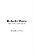 Cover of: The Lord Of Dynevor by Evelyn Everett-Green