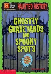 Cover of: Ghostly graveyards and spooky spots