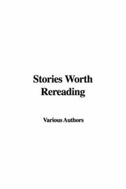 Cover of: Stories Worth Rereading