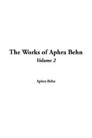 The works of Aphra Behn by Aphra Behn