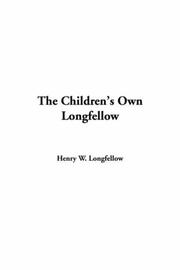 Cover of: The Children's Own Longfellow