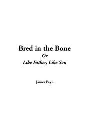 Cover of: Bred In The Bone Or Like Father Like Son