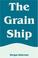 Cover of: The Grain Ship