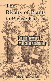 Cover of: The Rivalry of Plants To Please Us by Luther Burbank