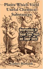 Cover of: Plants Which Yield Useful Chemical Substances by Luther Burbank