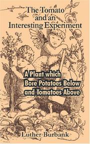 Cover of: The Tomato and an Interesting Experiment by Luther Burbank