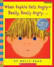 Cover of: When Sophie Gets Angry -- Really, Really Angry . . . by Molly Bang