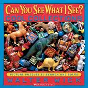 Cover of: Can You See What I See? Cool Collections: Picture Puzzles to Search and Solve