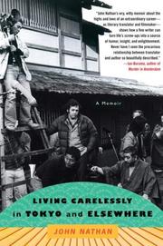 Living Carelessly in Tokyo and Elsewhere by John Nathan