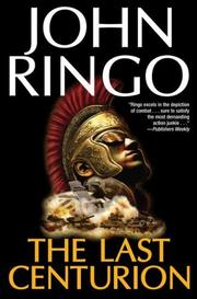 The Last Centurion by John Ringo