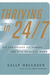 Thriving In 24/7 by Sally Helgesen