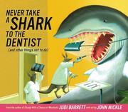 Cover of: Never take a shark to the dentist (and other things not to do)
