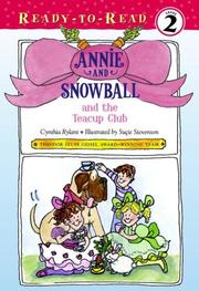 Cover of: Annie and Snowball and the Teacup Club (Annie and Snowball Ready-to-Read)
