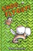 Shoo, Fly Guy! by Tedd Arnold