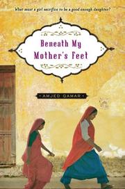 Beneath My Mother's Feet by Amjed Qamar