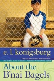 Cover of: About the B'nai Bagels by E. L. Konigsburg