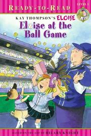 Cover of: Eloise at the Ball Game (Eloise Ready-to-Read) by Kay Thompson, Hilary Knight