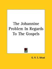 Cover of: The Johannine Problem in Regards to the Gospels