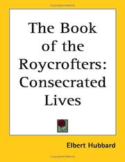 Cover of: The Book Of The Roycrofters: Consecrated Lives