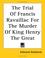 Cover of: The Trial of Francis Ravaillac for the Murder of King Henry the Great