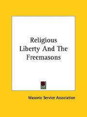 Cover of: Religious Liberty and the Freemasons | Masonic Service Association