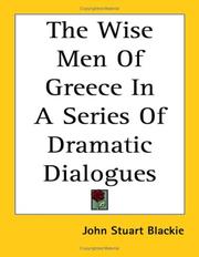 Cover of: The Wise Men of Greece in a Series of Dramatic Dialogues