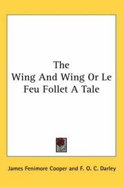The Wing-and-wing: Or, Le Feu-follet. A Tale by James Fenimore Cooper