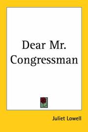 Cover of: Dear Mr. Congressman by Juliet Lowell