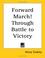 Cover of: Forward March! Through Battle to Victory