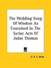 Cover of: The Wedding Song of Wisdom As Contained in the Syriac Acts of Judas Thomas