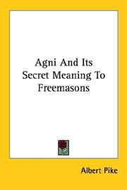 Cover of: Agni and Its Secret Meaning to Freemasons