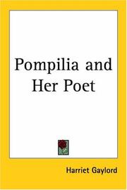 Pompilia and her poet by Harriet Gaylord