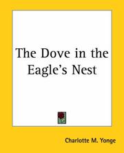 The dove in the eagle's nest by Charlotte Mary Yonge