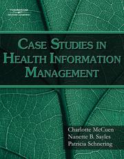Cover of: Case Studies for Health Information Management by Charlotte McCuen, Nanette B. Sayles, Patricia Schnering