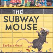 Cover of: The subway mouse by Barbara Reid